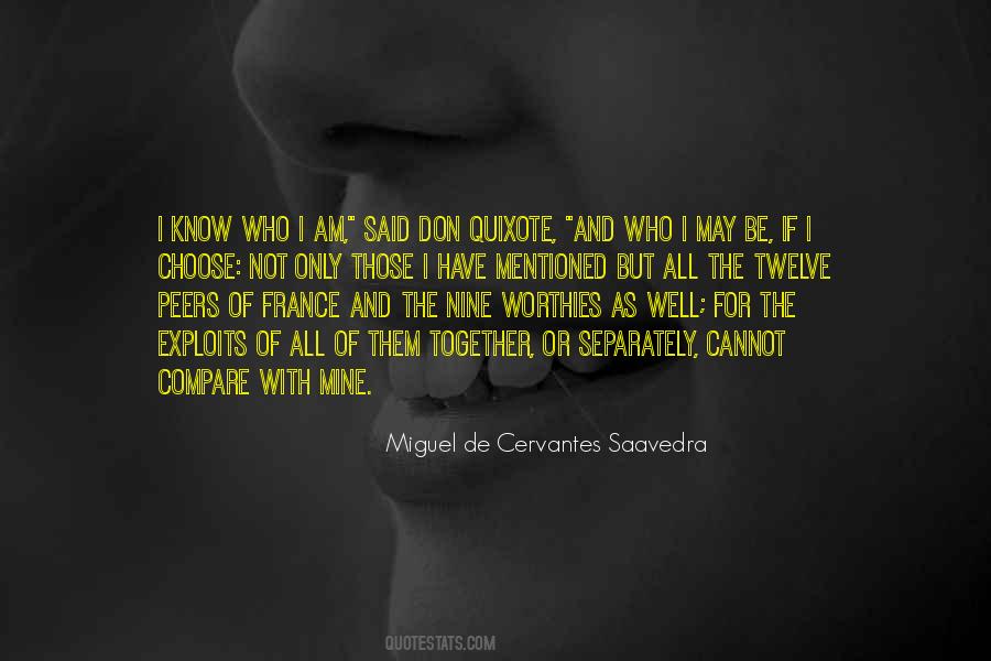 Quotes About I Know Who I Am #529436