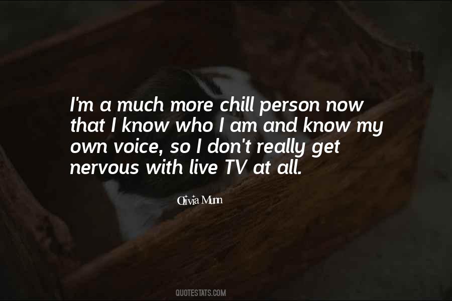 Quotes About I Know Who I Am #851765