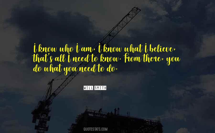 Quotes About I Know Who I Am #991986