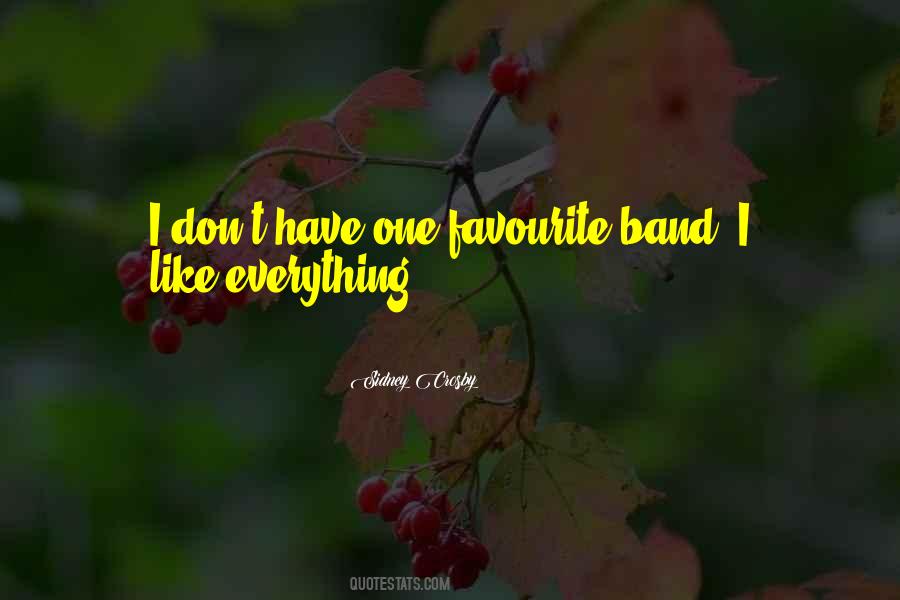 Quotes About Favourite Band #1736269