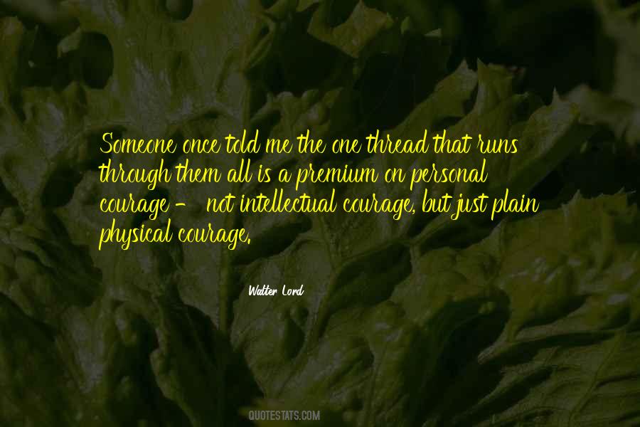 Intellectual Courage Quotes #492830