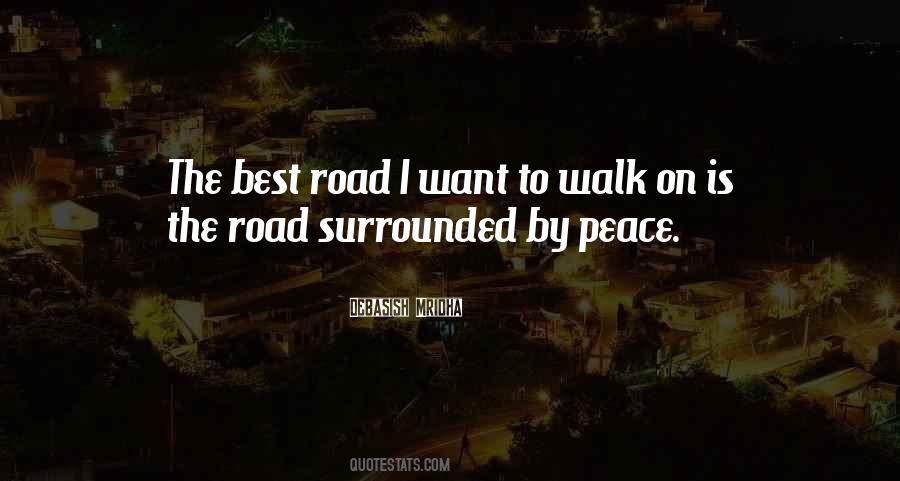 Walk The Road Of Peace Quotes #250150