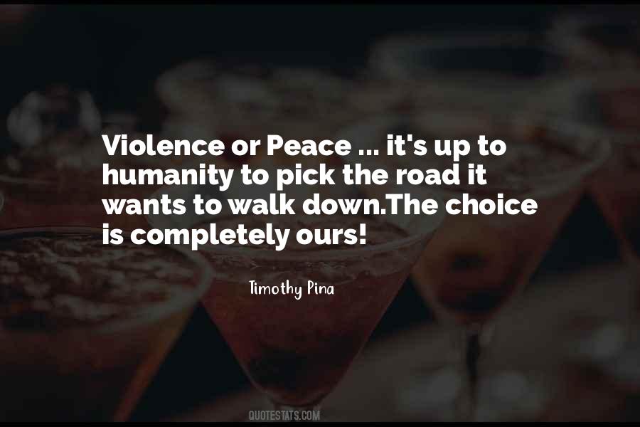 Walk The Road Of Peace Quotes #548988