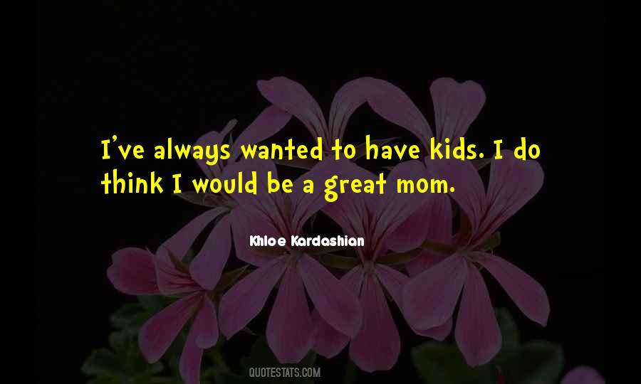 Quotes About A Great Mom #634901