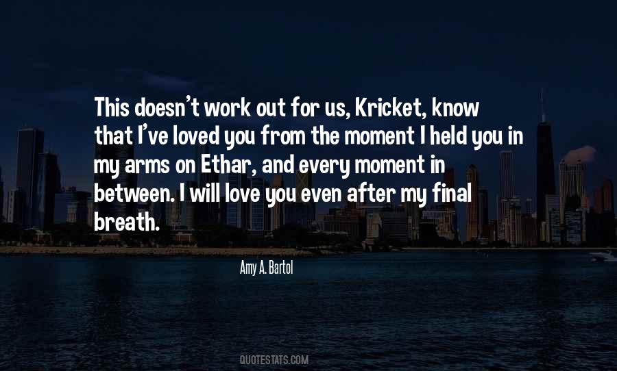 Love Every Moment Quotes #158346