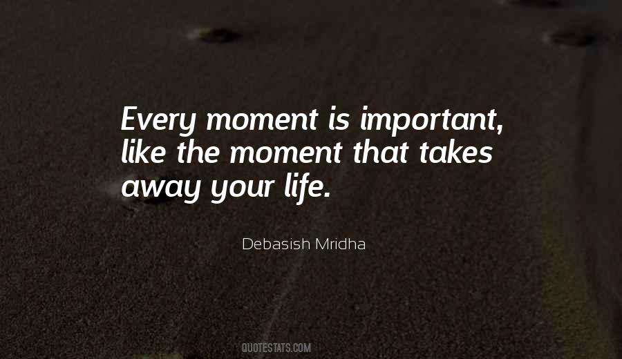 Love Every Moment Quotes #194200