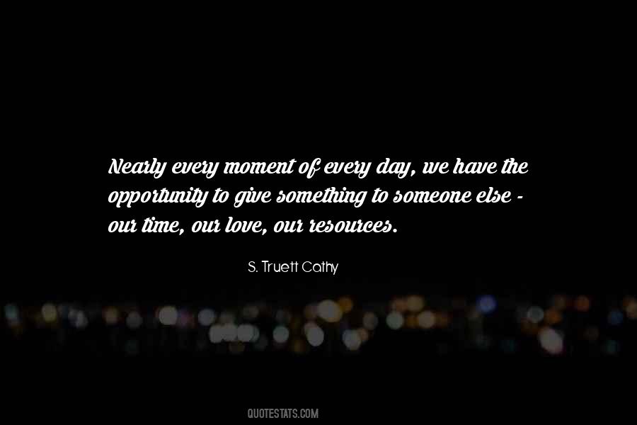 Love Every Moment Quotes #30982