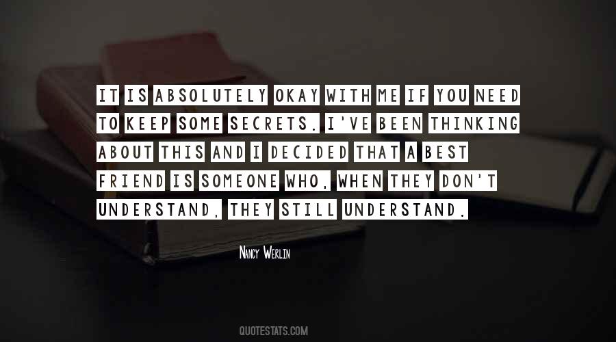 Quotes About When You Need A Friend #1098040