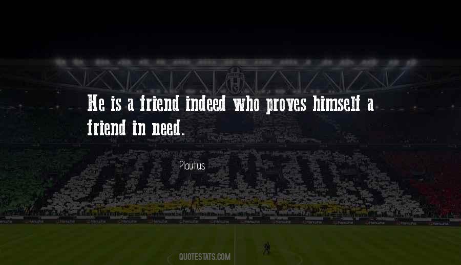 Quotes About When You Need A Friend #189008