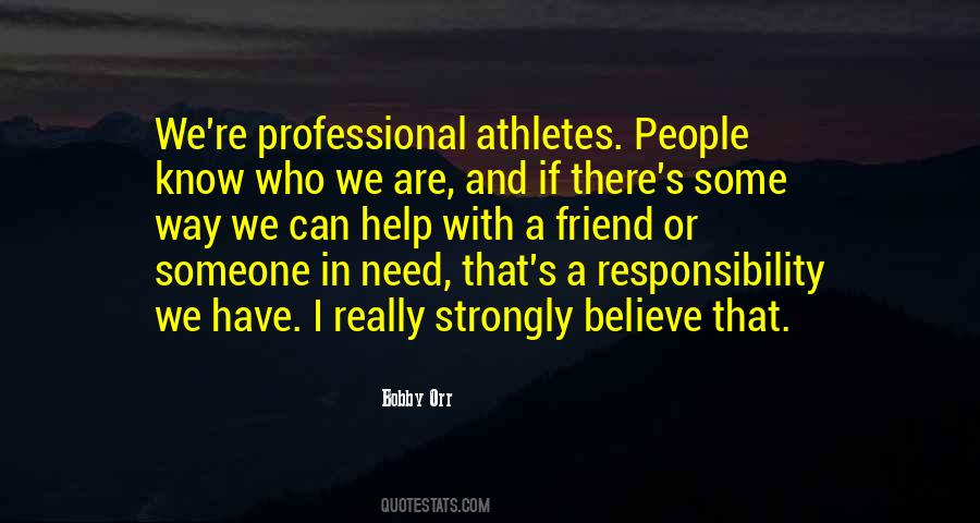 Quotes About When You Need A Friend #269075