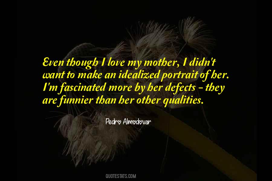 Quotes About Love My Mother #1047765