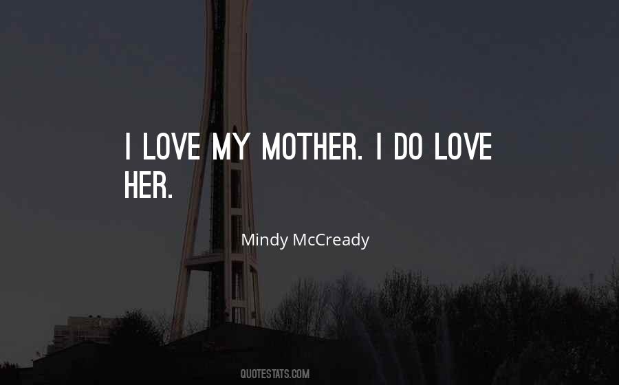 Quotes About Love My Mother #610832