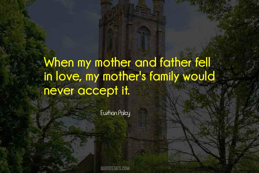 Quotes About Love My Mother #742845