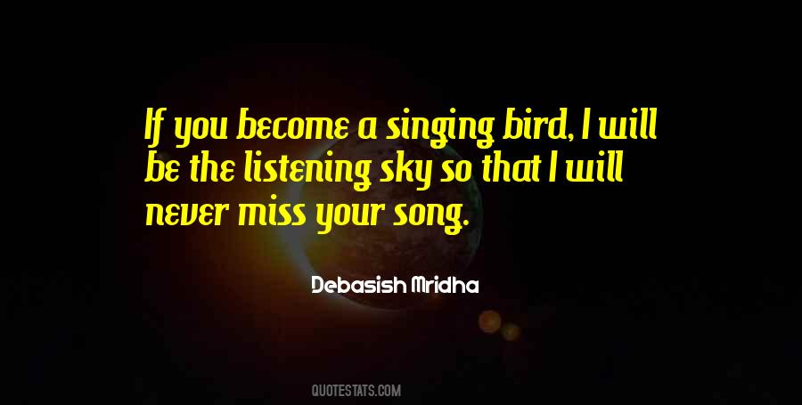I Will Never Miss Your Song Quotes #1689137