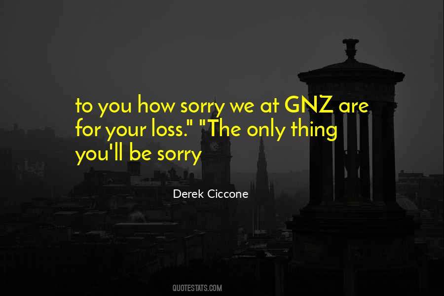 You Ll Be Sorry Quotes #1352691