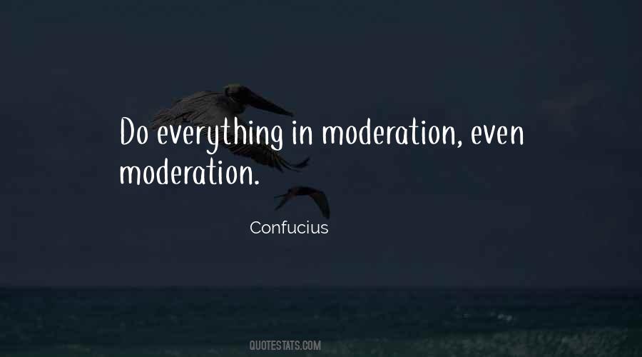 Quotes About Everything In Moderation #1193360
