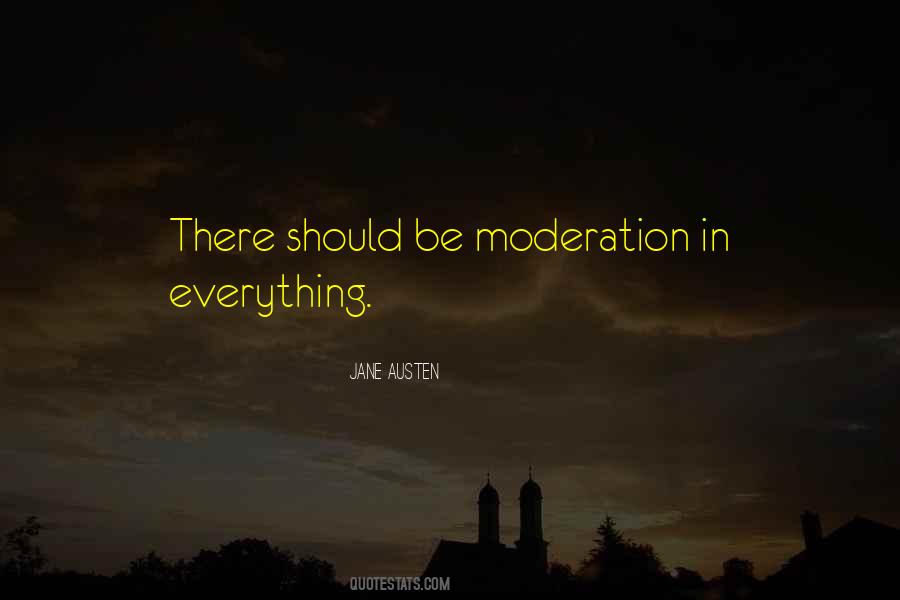 Quotes About Everything In Moderation #1634333