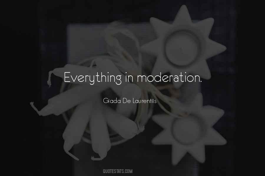 Quotes About Everything In Moderation #298466