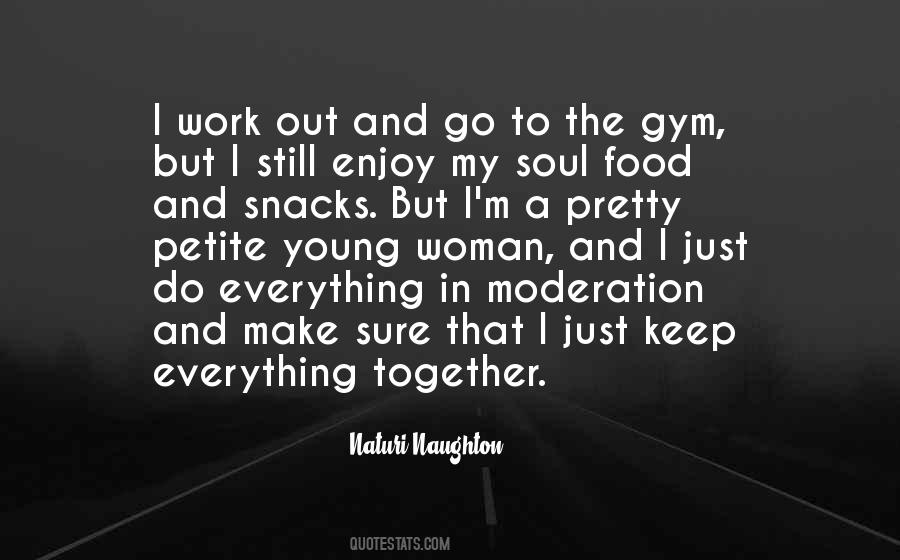 Quotes About Everything In Moderation #601684