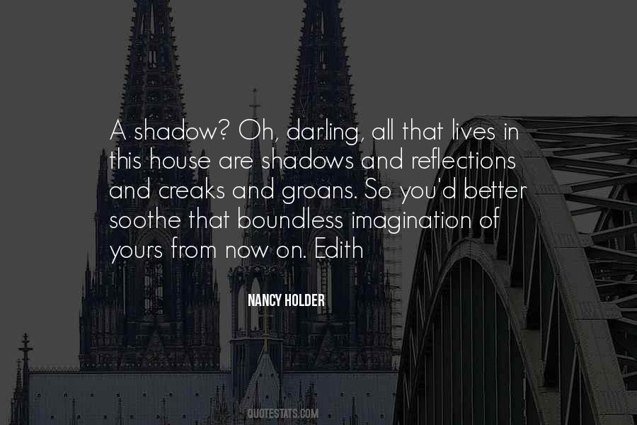 Quotes About Shadows And Reflections #1832963