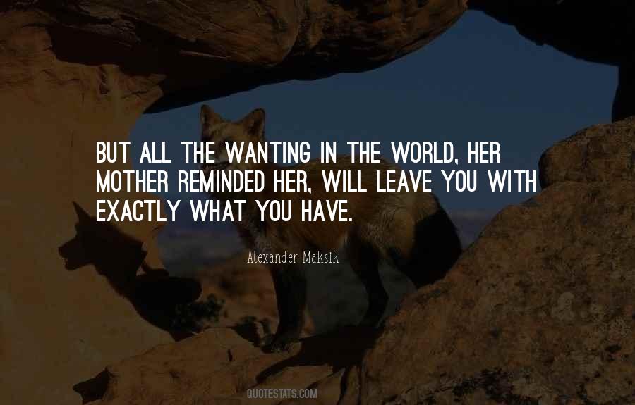 Quotes About Wanting To Leave #880922