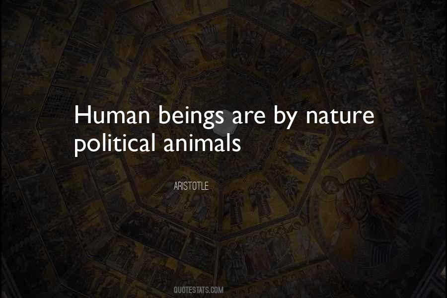 Humans By Nature Quotes #1803859