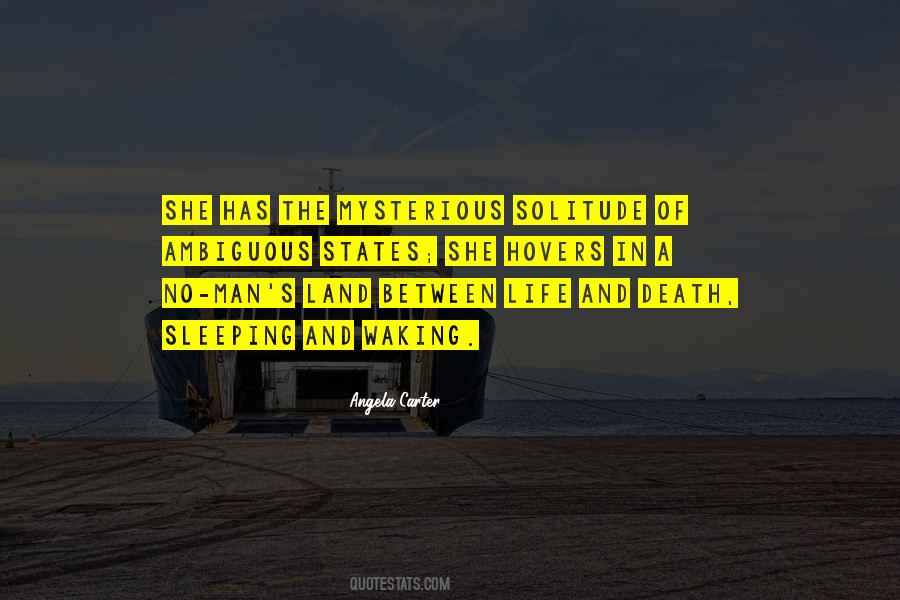 Quotes About Between Life And Death #1177469