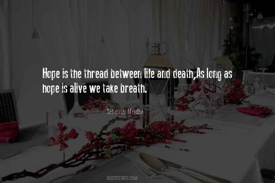 Quotes About Between Life And Death #1774440