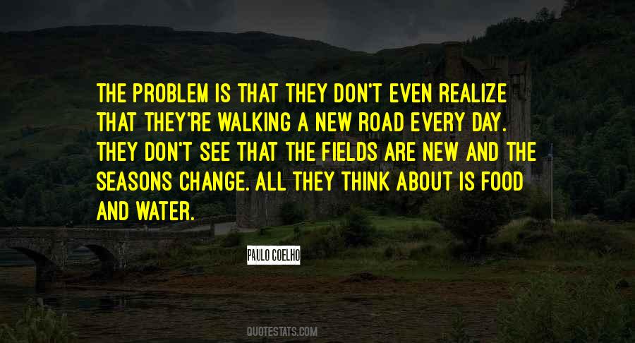 Quotes About Walking The Road #1770130