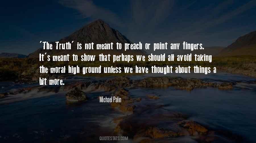 Quotes About Moral High Ground #1211798
