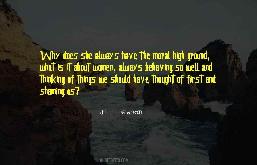 Quotes About Moral High Ground #1700783