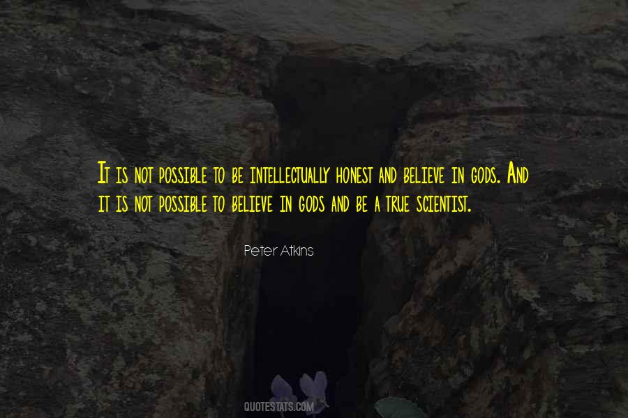 Believe In Gods Quotes #1536294