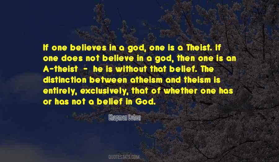 Believe In Gods Quotes #658136