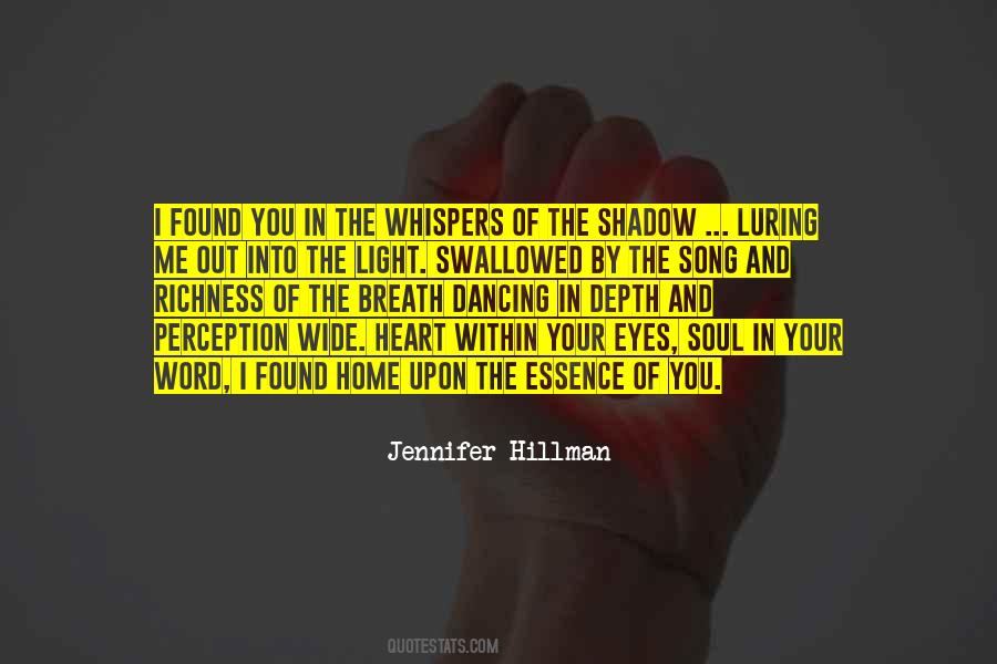 Song Of Your Soul Quotes #1482838