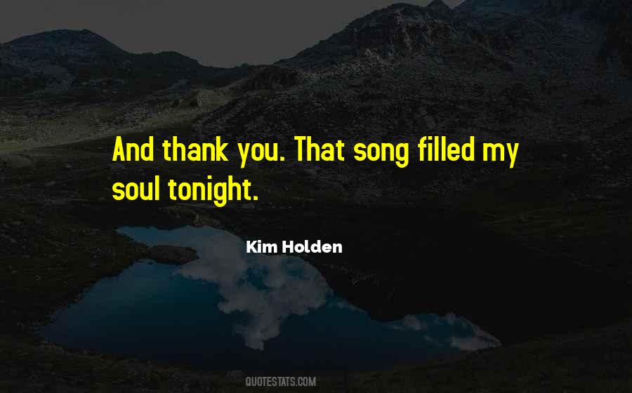 Song Of Your Soul Quotes #411266