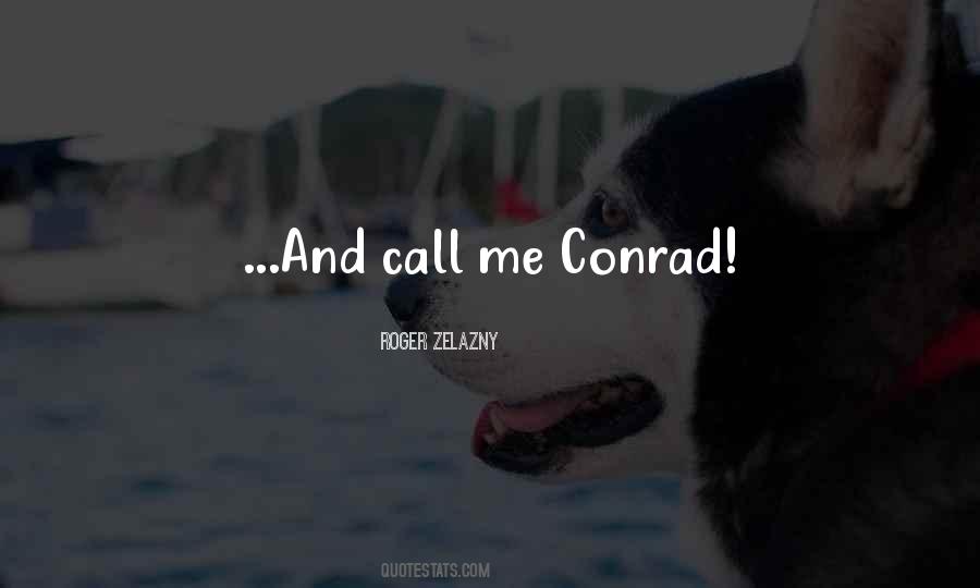 Quotes About Conrad #1360822