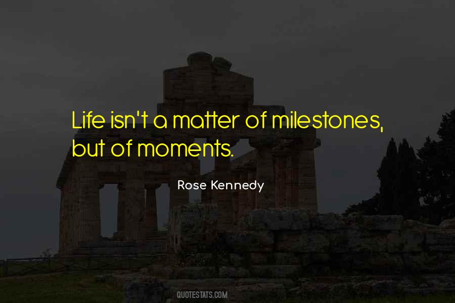 Life Milestones Quotes #1151637