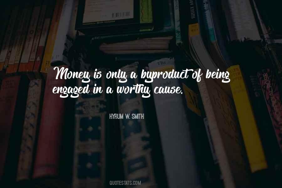 Quotes About Worthy Causes #1793594