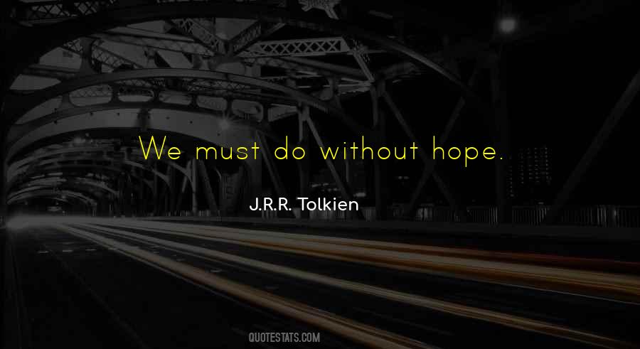 Quotes About Hope Tolkien #1492024