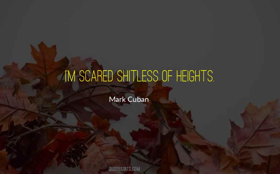 Quotes About Scared Of Heights #1337327