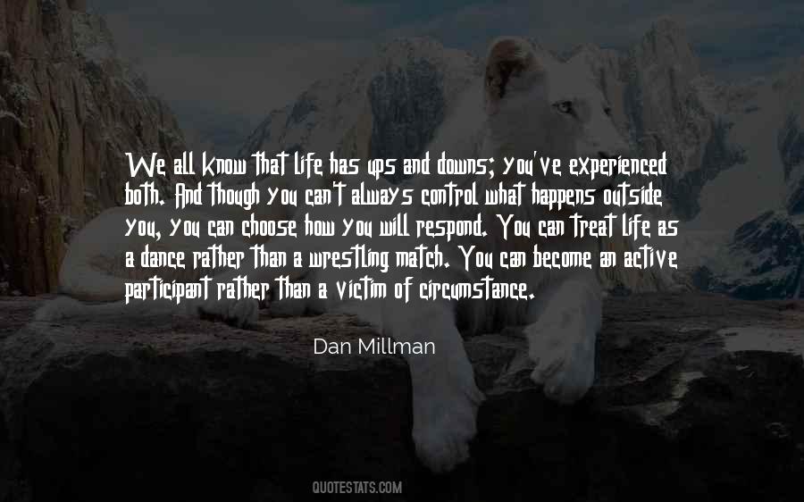 Quotes About Life's Up And Downs #390167 Quotes About Life's Up And Downs #390167