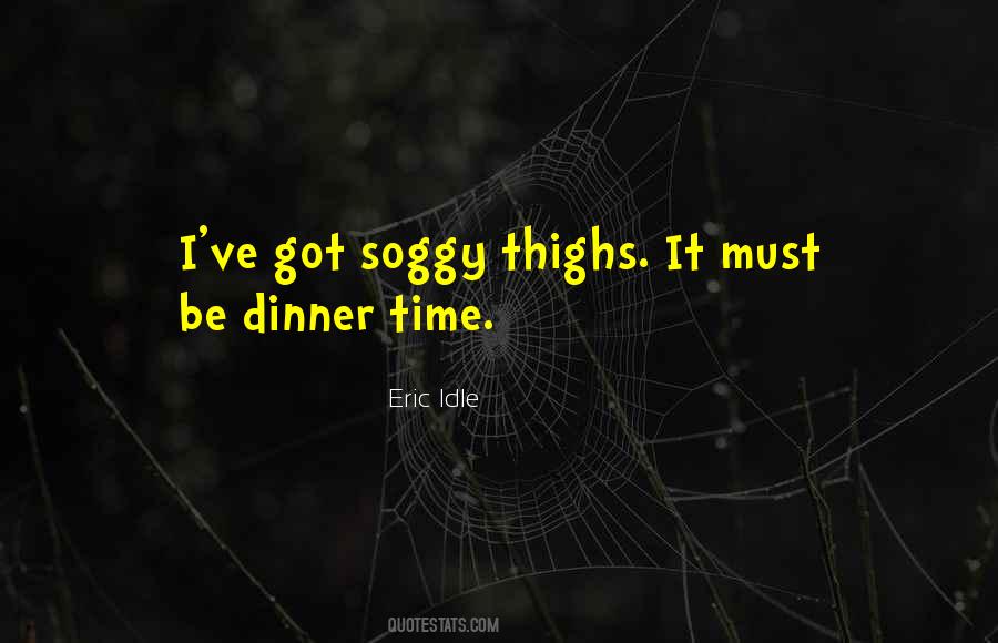 Quotes About Dinner Time #1620552