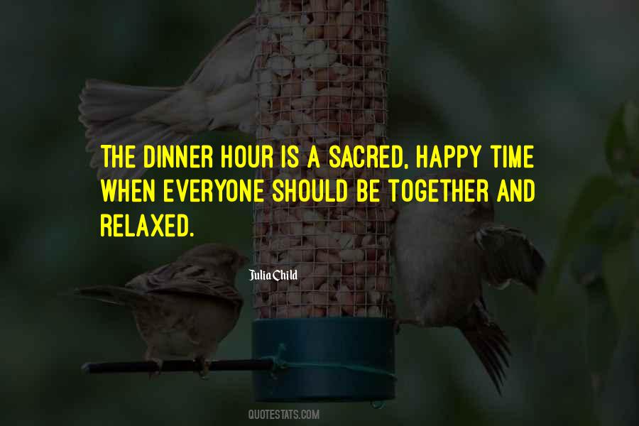 Quotes About Dinner Time #949750
