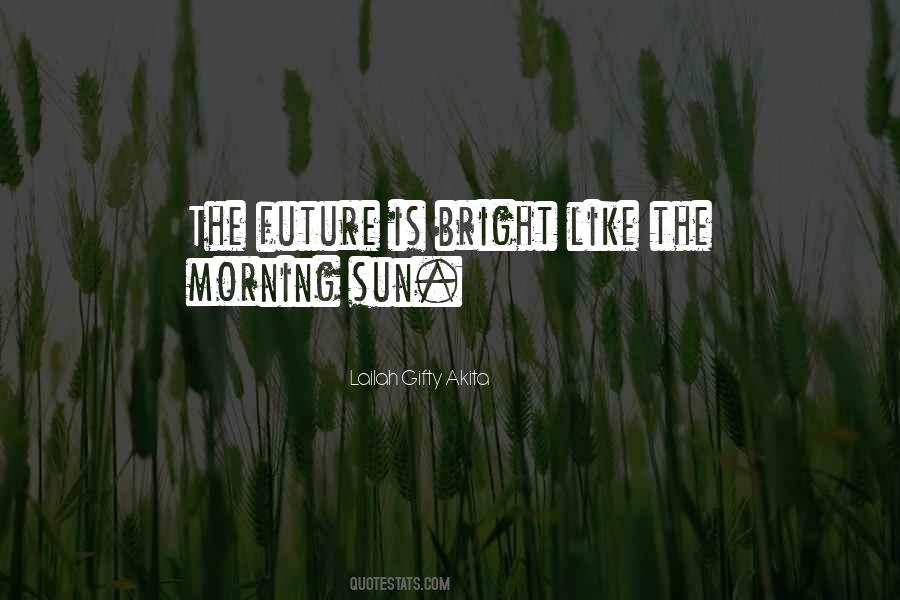Quotes About The Morning Sun #1462198