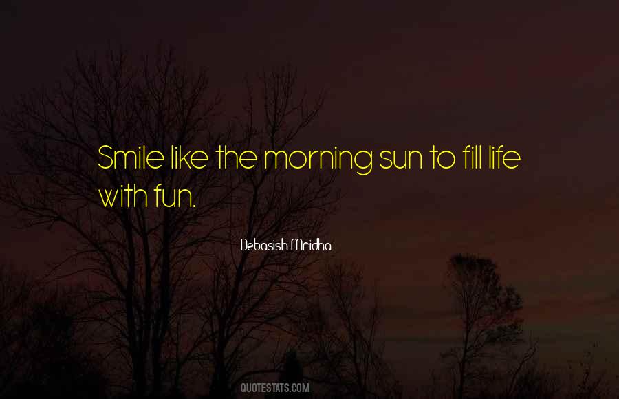 Quotes About The Morning Sun #1588067