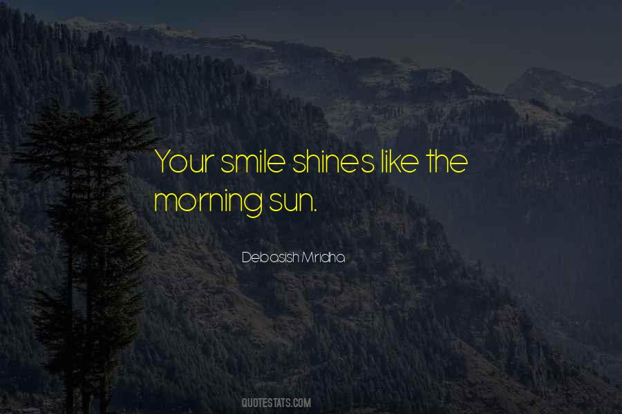 Quotes About The Morning Sun #1708443