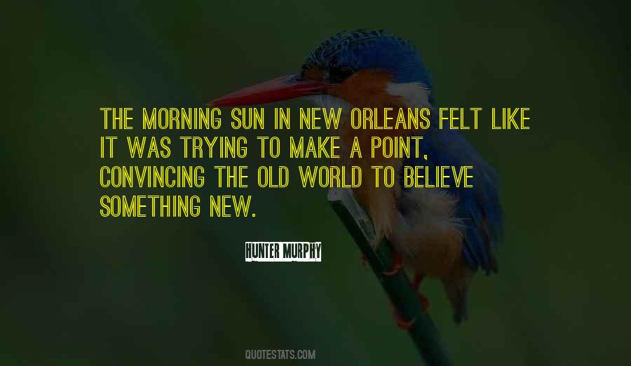 Quotes About The Morning Sun #835085