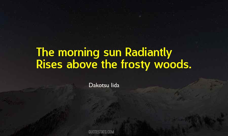 Quotes About The Morning Sun #977117