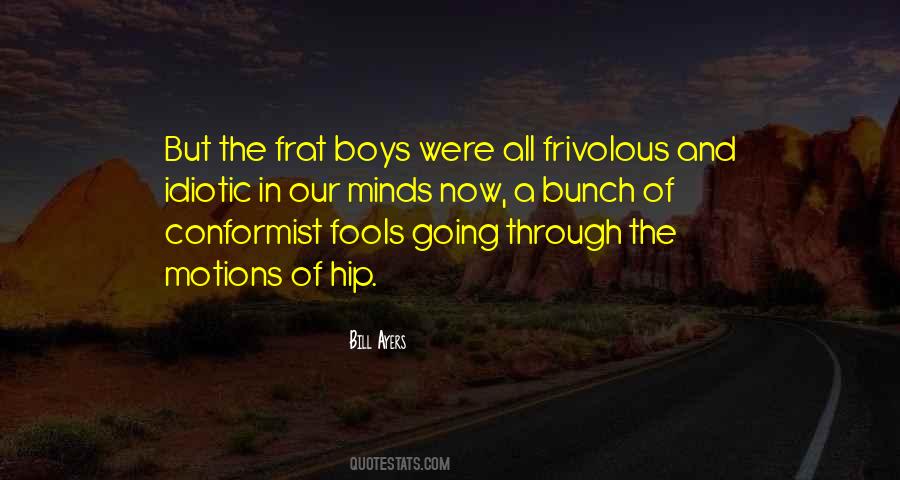 Frat Boys Quotes #1263733