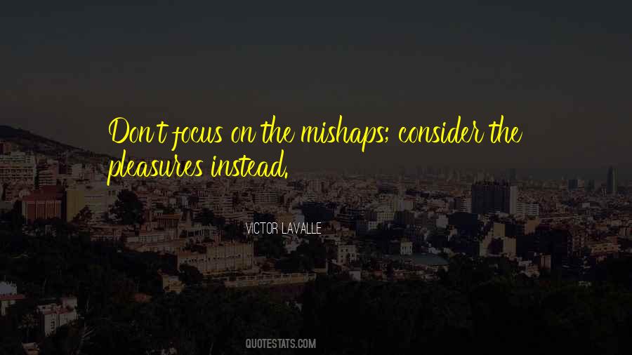 Quotes About Mishaps #1174756